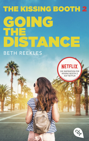The Kissing Booth – Going the Distance von Reekles,  Beth, Zeltner-Shane,  Henriette