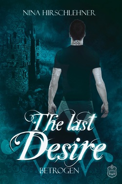 The Last Desire von Hirschlehner,  Nina