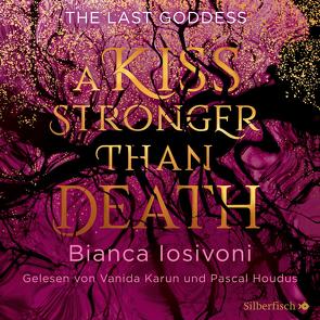 The Last Goddess 2: A kiss stronger than death von Houdus,  Pascal, Iosivoni,  Bianca, Karun,  Vanida