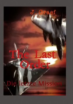 the last Order – die letzte Mission von Graef,  Jasmin
