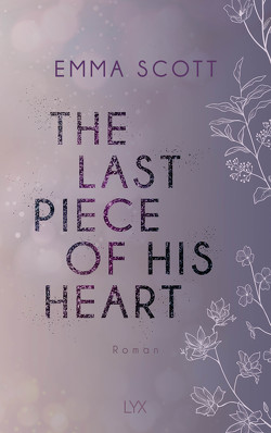 The Last Piece of His Heart von Marter,  Inka, Scott,  Emma
