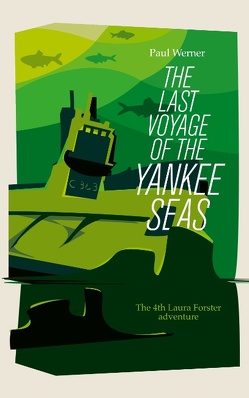 The Last Voyage of the Yankee Seas von Werner,  Paul