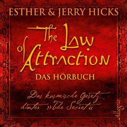 The Law of Attraction, Das kosmische Gesetz hinter „The Secret“ von Gerlach,  Gabriele, Hicks,  Esther & Jerry