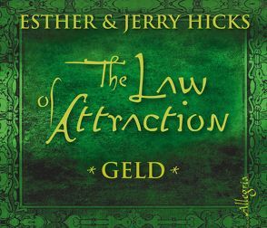 The Law of Attraction, Geld von Gerlach,  Gabriele, Hicks,  Esther & Jerry