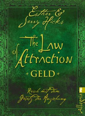 The Law of Attraction – Geld von Hicks,  Esther, Hicks,  Jerry