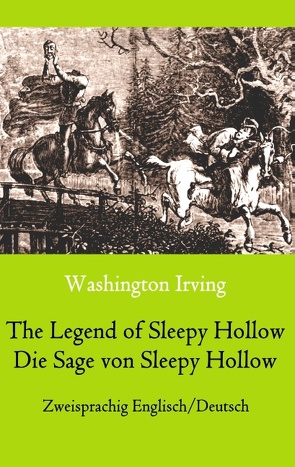The Legend of Sleepy Hollow / Die Sage von Sleepy Hollow (Zweisprachig Englisch-Deutsch) von Irving,  Washington, Weber,  Maria