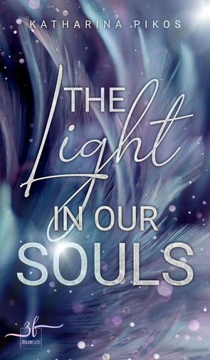 The Light in our Souls von Pikos,  Katharina