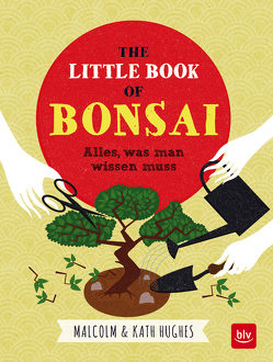 The little Book of Bonsai von Hughes,  Malcolm & Kath