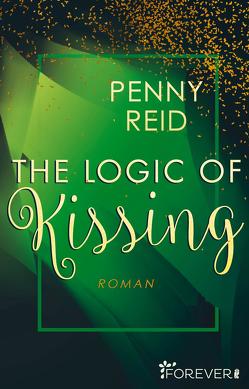 The Logic of Kissing (Knitting in the City 4) von Reid,  Penny, Uplegger,  Sybille