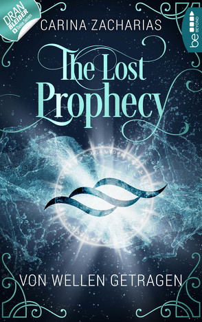 The Lost Prophecy – Von Wellen getragen von Weber,  Markus, Zacharias,  Carina