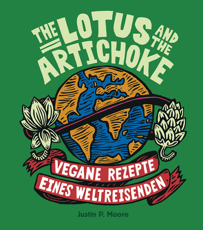 The Lotus and the Artichoke von Moore,  Justin P.