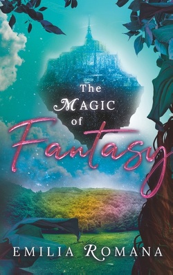 The Magic Of Fantasy von Romana,  Emilia