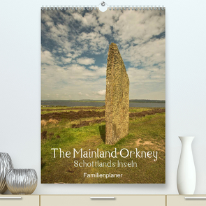 The Mainland Orkney – Schottlands Inseln / Familienplaner (Premium, hochwertiger DIN A2 Wandkalender 2022, Kunstdruck in Hochglanz) von Potratz,  Andrea