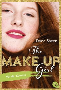 The Make Up Girl – Vor der Kamera von Schmitz,  Dagmar, Sheen,  Dana