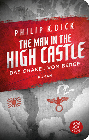 The Man in the High Castle/Das Orakel vom Berge von Dick,  Philip K, Stöbe,  Norbert