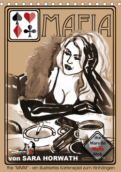the MARYLIN MAFIA MOB – ein illustriertes Kartenspiel von Sara Horwath (Tischkalender 2021 DIN A5 hoch) von Horwath Burlesque up your wall,  Sara