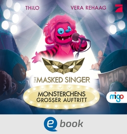 The Masked Singer 1. Monsterchens großer Auftritt von Rehaag,  Vera, THiLO