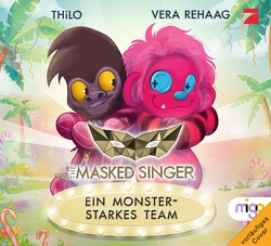 The Masked Singer 2. Ein monsterstarkes Team von Rehaag,  Vera, THiLO