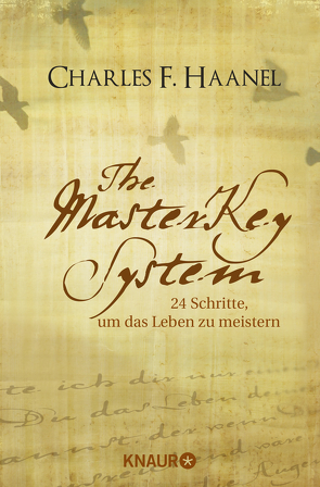 The Master Key System von Haanel,  Charles F., Rohr,  Wulfing von