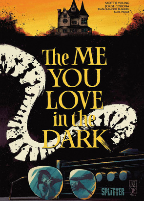 The Me You Love in the Dark von Corona,  Jorge, Young,  Skottie