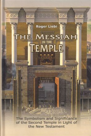 The Messiah in the Temple von Liebi,  Roger