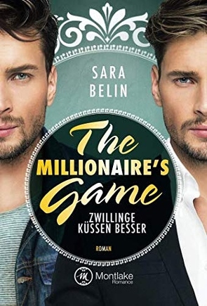 The Millionaire’s Game: Zwillinge küssen besser von Belin,  Sara