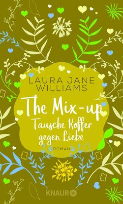 The Mix-up – Tausche Koffer gegen Liebe von Lipp,  Nadine, Williams,  Laura Jane