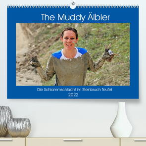 The Muddy Älbler (Premium, hochwertiger DIN A2 Wandkalender 2022, Kunstdruck in Hochglanz) von Geiger,  Günther