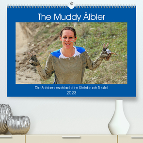 The Muddy Älbler (Premium, hochwertiger DIN A2 Wandkalender 2023, Kunstdruck in Hochglanz) von Geiger,  Günther
