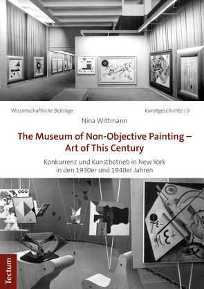 The Museum of Non-Objective Painting – Art of This Century von Wittmann,  Nina