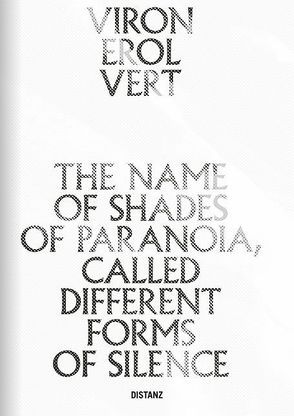 The Name of Shades of Paranoia, Called Different Forms of Silence von Vert,  Viron Erol