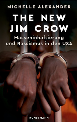 The New Jim Crow von Alexander,  Michelle, Gockel,  Gabriele, Wollermann,  Thomas