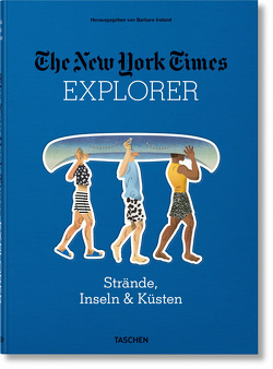 The New York Times Explorer. Strände, Inseln & Küsten von Ireland,  Barbara