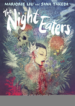The Night Eaters. Band 1 von Liu,  Marjorie, Takeda,  Sana