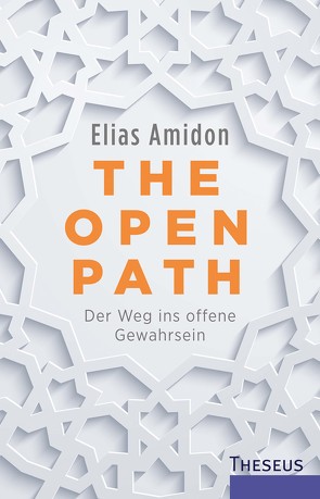 The Open Path von Amidon,  Elias, Baier,  Sibylle, Britzkea,  Michaela von, Seipel,  Gunther