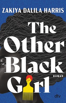The Other Black Girl von Harris,  Zakiya Dalila, Schlatterer,  Heike