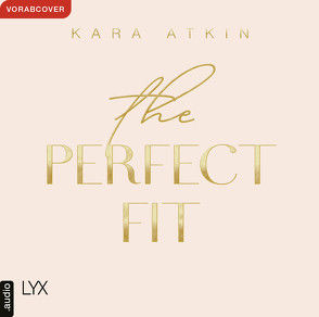 The Perfect Fit von Atkin,  Kara