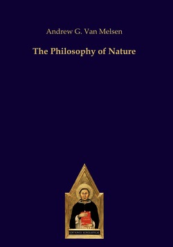 The Philosophy of Nature von Van Melsen,  Andrew G.