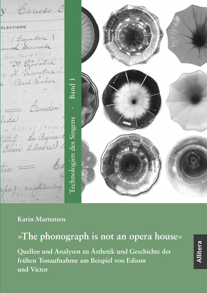 »The phonograph is not an opera house« von Martensen,  Karin