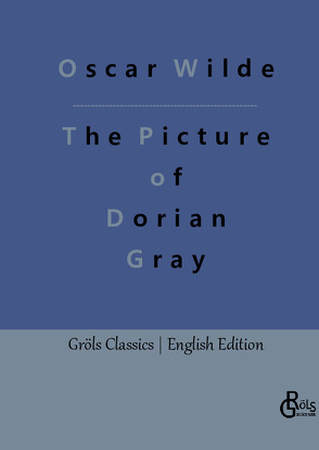 The Picture of Dorian Gray von Gröls-Verlag,  Redaktion, Wilde,  Oscar