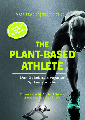 The Plant-Based Athlete von Cheeke,  Robert, Frazier,  Matt