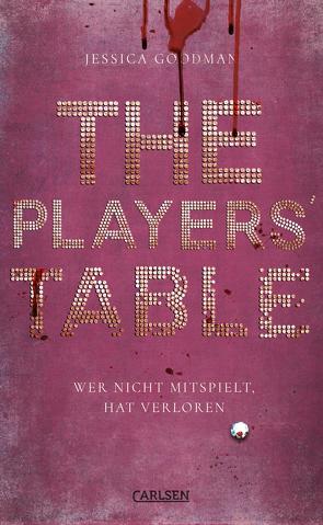 The Players‘ Table – Wer nicht mitspielt, hat verloren von Goodman,  Jessica, Pfaffinger,  Birgit Maria