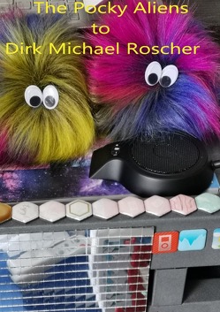 The Pocky Aliens von Roscher,  Dr. Michael