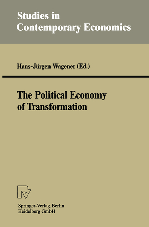 The Political Economy of Transformation von Wagener,  Hans-Jürgen