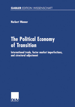 The Political Economy of Transition von Wunner,  Norbert