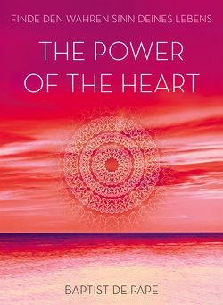 The Power of the Heart von Elze,  Judith, Pape,  Baptist de