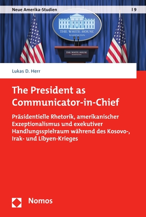 The President as Communicator-in-Chief von Herr,  Lukas D.