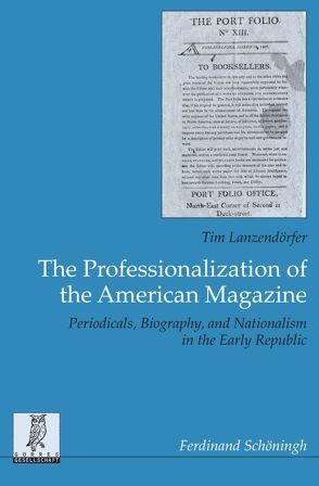 The Professionalization of the American Magazine von Lanzendörfer,  Tim