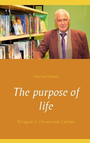The purpose of life von Dressel,  Dietmar