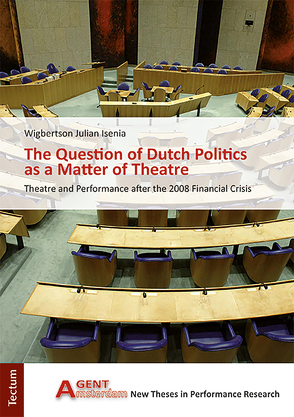 The Question of Dutch Politics as a Matter of Theatre von Isenia,  Wigbertson Julian